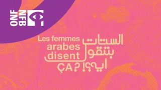 Les femmes arabes disent ÇA ? - (Bande-annonce 01m31s)