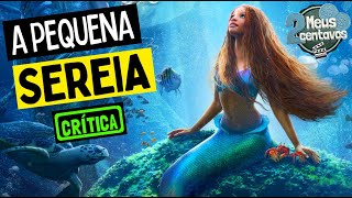 A PEQUENA SEREIA (The Little Mermaid, 2023) - Crítica