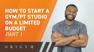How To Start A Gym (On A Budget) Part 1