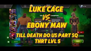 Till Death Do Us Part | MCOC SQ | Ebony Maw Threat LVL 5