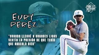 Eury Perez - Cuando llegué a las Grandes Ligas sentía la presión de que tenía que hacerlo bien.