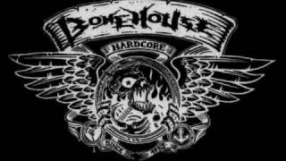 Bonehouse - Shove that money up yer ass