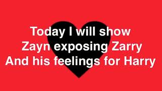 Zayn exposing Zarry and his feelings for Harry 💛💚