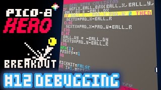 Breakout #12 - Debugging - Pico-8 Hero