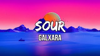 Galxara - Sour (Lyrics) | Don’t be sour cause you didn’t get a taste this