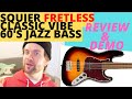 Squier Classic Vibe 60's FRETLESS Jazz Bass Guitar - Review & Demo