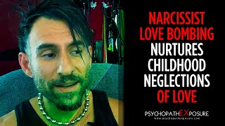 The Narcissist Love Bombing Phase Nurtures Your Childhood Neglections of Love and Attention