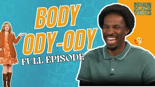 BODY-ODY-ODY | Full Episode 18 | Person Place or Thing Season 1