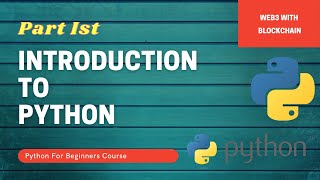 Introduction to Python | Python For Beginners | Web3 With Blockchain