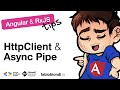 Angular & RxJS Tips #1: HttpClient & Async Pipe