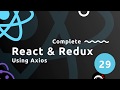 Complete React Tutorial (& Redux) #29 - Using Axios