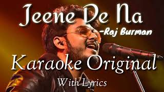 #Jeene De Na Original Karaoke | Raj Burman | Harish Sagne