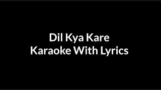 Dil Kya Kare Karaoke | Adnan Sami