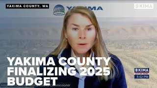 Yakima County Finalizing 2025 Budget