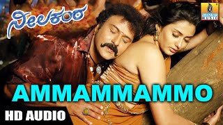 Ammammammo  HD Audio Song - Neelakanta Kannada Movie | V Ravichandran | Namitha | Jhankar Music