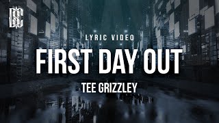 Tee Grizzley - First Day Out | Lyrics