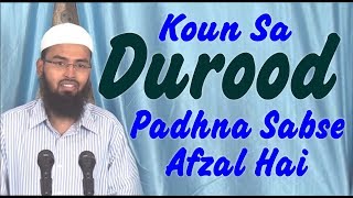 Koun Sa Durood Padhna Sabse Afzal Hai By @AdvFaizSyedOfficial