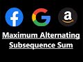 Maximum Alternating Subsequence Sum - Dynamic Programming - Leetcode 1911 - Python