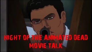 Night of the Animated Dead  (Movie Talk)