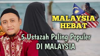 GREAT MALAYSIA ️5 POPULAR USTADZAH IN MALAYSIA❗GEMPAR️