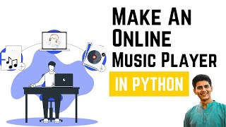Create your online music player using python || python project || learn python||crate music software