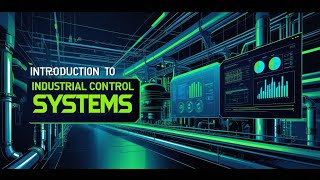 Introduction to Industrial Control Systems | ICS Explained Simply