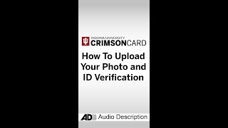Audio Description: How to upload a photo and verify your ID for your Digital CrimsonCard