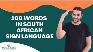 100 Words in South African Sign Language | The Sign Tutors