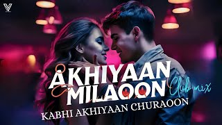 Akhiyaan Milaoon Kabhi | Club Mix | DJ Veeru | Raja | Madhuri | 2024 Remix