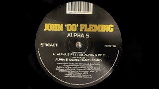 John '00' Fleming - Alpha 5 (Olmec Heads Remix) (1999)