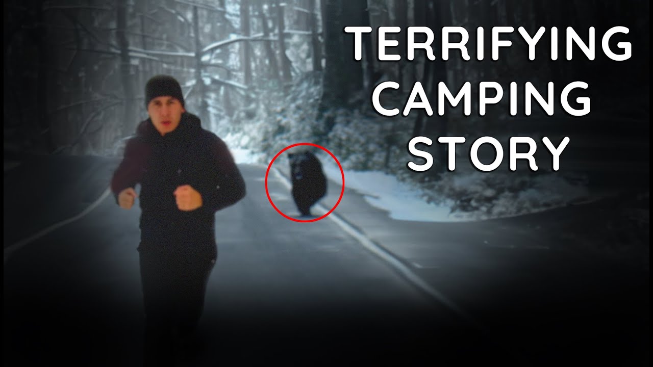 A Truly Terrifying Real Camping Story Youtube
