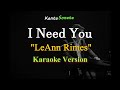 I Need You - by LeAnn Rimes (Karaoke Version)