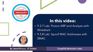 CompTIA Network+ Lab 9.3.7 Poison ARP and Analyze w/ Wireshark + 9.3.8 Spoof MAC Address w/ SMAC