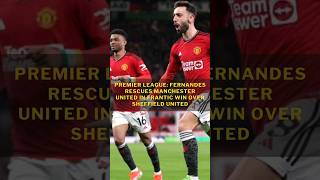 PREMIER league: United vs Sheffield United 4-2 football highlights #premierleague #shorts