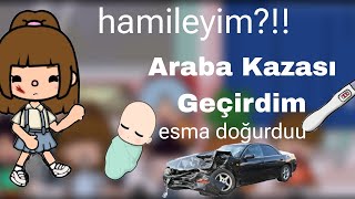 Araba Kazası Geçirdim+Esma Doğurdu+Hamile Miyim?-Toca Life Asel