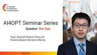 AI4OPT Seminar Series: Optimal Robust Policy for Feature-Based Decision-Making