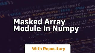 Masked array module in numpy