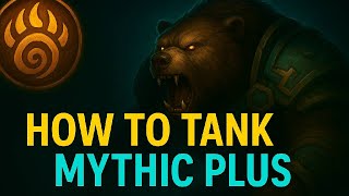 How To Tank Mythic Plus Dungeons in World of Warcraft. A masterclass guide