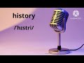 نطق كلمة تاريخ نطق كلمة history سلسلة تعليم كلمات اللغة الإنجليزية