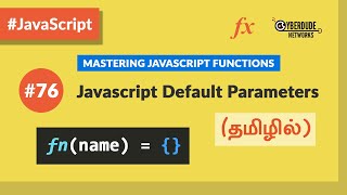 #76 - Javascript Default Parameters - (in Tamil) (Tamil) | JavaScript Course