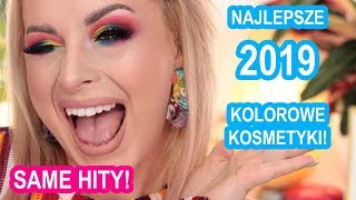 😍 NAJLEPSZE KOLOROWE KOSMETYKI 2019 cz.2 😍