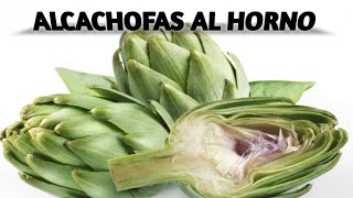 Alcachofas al horno muy fácil, rápida y deliciosa