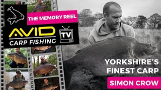 Avid Carp Fishing TV! | The Memory Reel | Simon Crow | Unseen Footage Of Yorkshire's Finest Carp!
