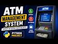 Python Mini Project: ATM Management System Step-by-Step