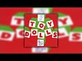 Toy Dolls - Dig That Groove Baby (lyrics video)