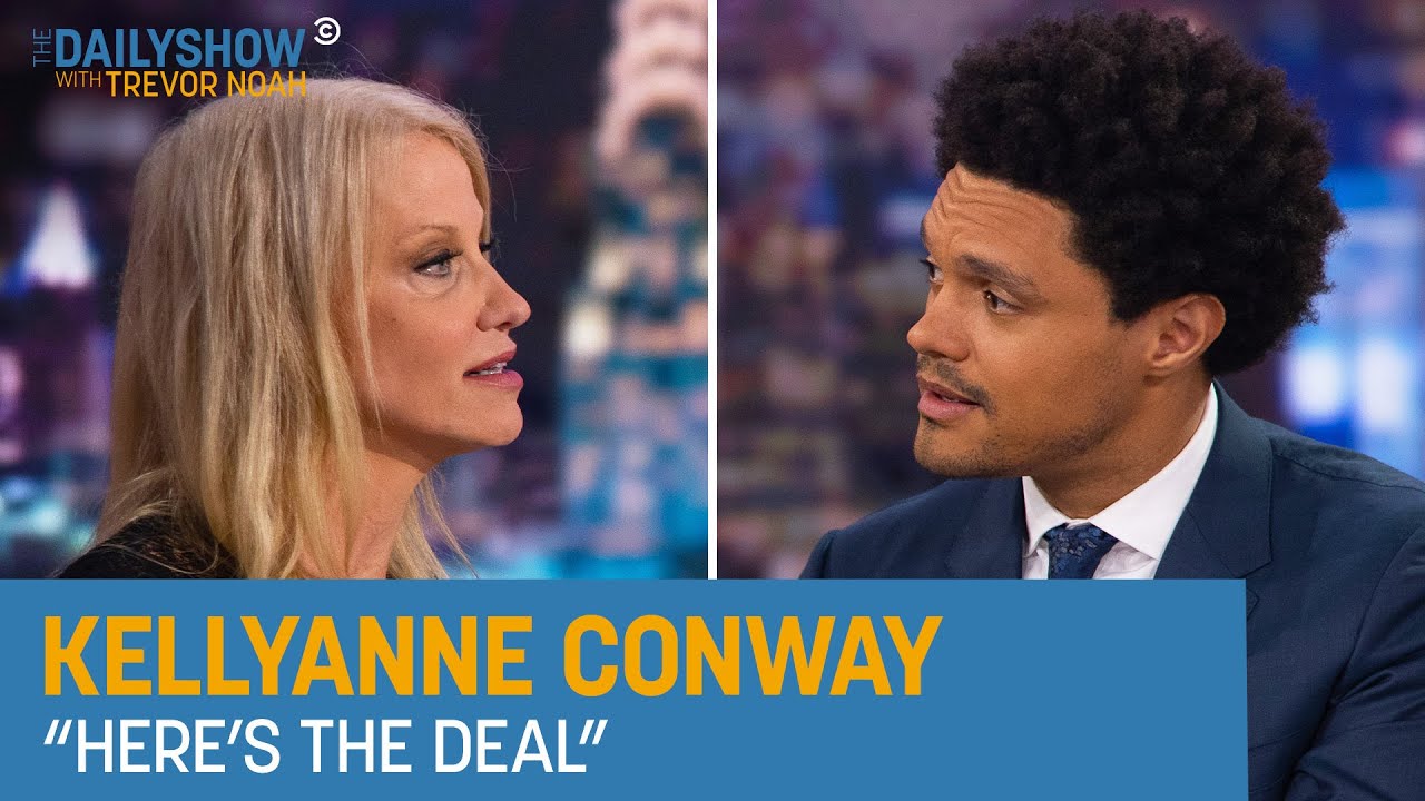 Kellyanne Conway - “Here’s the Deal” | The Daily Show