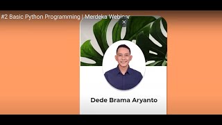 #2 Basic Python Programming | Merdeka Webinar