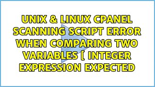 cPanel scanning script error when comparing two variables: [: : integer expression expected