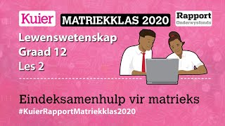 Kuier Rapport Matriekklas: Lewenswetenskap Les 2