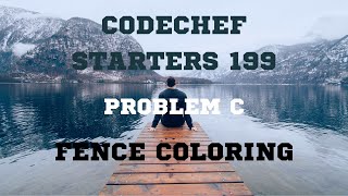 Codechef Starters 199 | PROBLEM C | Fence Coloring | CPP, Java & Python Codes